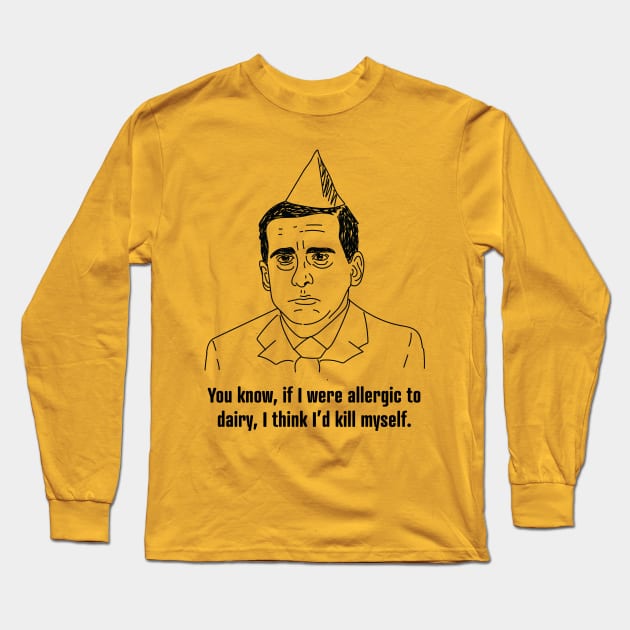 Allergic to Dairy • Michael Scott • The Office Long Sleeve T-Shirt by FalconArt